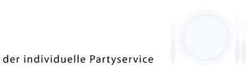 der individuelle Partyservice